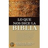 Lo Que Nos Dice la Biblia/ What the Bible Doesn't Say door Henrietta C. Mears