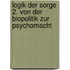 Logik der Sorge 2. Von der Biopolitik zur Psychomacht