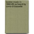 London Music In 1888-89 As Heard By Corno Di Bassetto