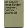 Los Angeles Times Sunday Crossword Puzzles, Volume 21 door Sylvia Bursztyn