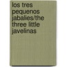 Los Tres Pequenos Jabalies/The Three Little Javelinas by Susan Lowell