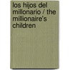 Los hijos del millonario / The Millionaire's Children door Carole Mortimer