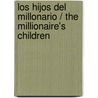 Los hijos del millonario / The Millionaire's Children by Carole Mortimer