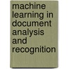 Machine Learning In Document Analysis And Recognition door Simone Marinai