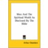 Man And The Spiritual World As Disclosed By The Bible