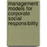Management Models For Corporate Social Responsibility