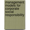 Management Models For Corporate Social Responsibility door Jan Jonker