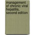 Management of Chronic Viral Hepatitis, Second Edition