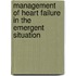 Management of Heart Failure in the Emergent Situation