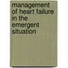 Management of Heart Failure in the Emergent Situation door W. Peacock