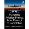Managing Aviation Projects From Concept To Completion by Triant G. Flouris