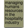 Managing Humans Resources in the Hospitality Industry by Kathleen M. Iverson