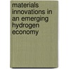 Materials Innovations in an Emerging Hydrogen Economy by G. Wicks