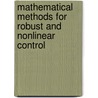 Mathematical Methods For Robust And Nonlinear Control door Matthew C. Turner