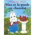 Max Et La Poule En Chocolat = Max's Chocolate Chicken