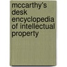 Mccarthy's Desk Encyclopedia Of Intellectual Property by Roger E. Schechter