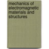 Mechanics Of Electromagnetic Materials And Structures door  Maugin