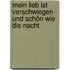 Mein Lieb ist verschwiegen - und schön wie die Nacht
