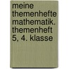 Meine Themenhefte Mathematik. Themenheft 5, 4. Klasse door Onbekend