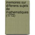 Memoires Sur Differens Sujets De Mathematiques (1772)