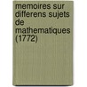 Memoires Sur Differens Sujets De Mathematiques (1772) by Dennis Diderot