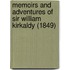 Memoirs And Adventures Of Sir William Kirkaldy (1849)