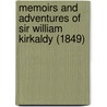 Memoirs And Adventures Of Sir William Kirkaldy (1849) by Jaytech