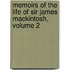 Memoirs Of The Life Of Sir James Mackintosh, Volume 2