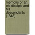 Memoirs of an Old Disciple and His Descendants (1848)