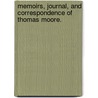 Memoirs, Journal, and Correspondence of Thomas Moore. door Mp Lord John Russell