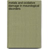 Metals and Oxidative Damage in Meurological Disorders door James R. Connor