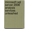 Microsoft Sql Server 2008 Analysis Services Unleashed door Irina Gorbach