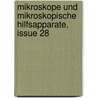 Mikroskope Und Mikroskopische Hilfsapparate, Issue 28 by Carl Zeiss