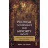 Minorities, Community Rights and Political Governance door Lipi Ghosh