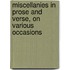 Miscellanies In Prose And Verse, On Various Occasions