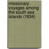 Missionary Voyages Among The South Sea Islands (1834) door Clapp And Broaders