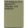 Mit Erfolg zu Fit in Deutsch 2. Übungs- und Testbuch by Unknown