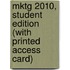 Mktg 2010, Student Edition (with Printed Access Card)