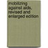 Mobilizing Against Aids, Revised And Enlarged Edition