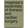 Moghissi's Essentials Of Thoracic And Cardiac Surgery door K. Moghissi