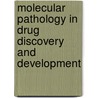 Molecular Pathology In Drug Discovery And Development by J. Suso Platero