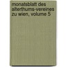 Monatsblatt Des Alterthums-Vereines Zu Wien, Volume 5 door Wien Verein FüR. Gesc