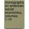 Monographs on American Social Economics, Volumes 1-14 door Service United States.