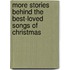 More Stories Behind The Best-Loved Songs Of Christmas