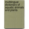 Multilingual Dictionary Of Aquatic Animals And Plants door Cec