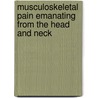 Musculoskeletal Pain Emanating From The Head And Neck door Tim Allen