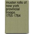 Muster Rolls of New York Provincial Troops. 1755-1764