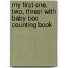 My First One, Two, Three! With Baby Boo Counting Book door Jeannette Rowe