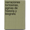 Narraciones Tortosinas, Pginas de Historia y Biografa by Federico Pastor y. Lluis