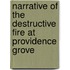 Narrative Of The Destructive Fire At Providence Grove